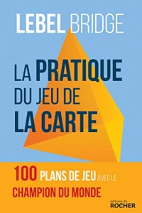 La Pratique du jeu de la carte: testez votre jeu en face du mort avec le champion du monde