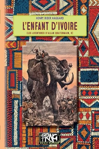 L'enfant d'ivoire: (les aventures d'Allan Quatermain, 8)