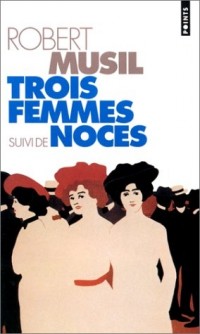 Trois femmes, suivi de 