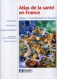 Atlas de la santé en France - Volume 2: Comportements et maladies