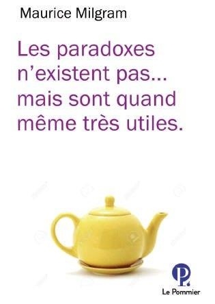 Les paradoxes n'existent pas... mais sont quand même très utiles.