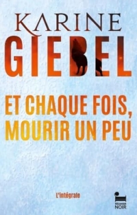 Et chaque fois mourir un peu - COLLECTOR - Livre 1 et 2
