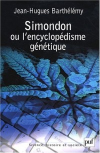 Simondon ou l'encyclopédisme génétique