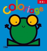 Mon Tout Premier Coloriage Progressif : - La Grenouille - De 2 à 3 ans