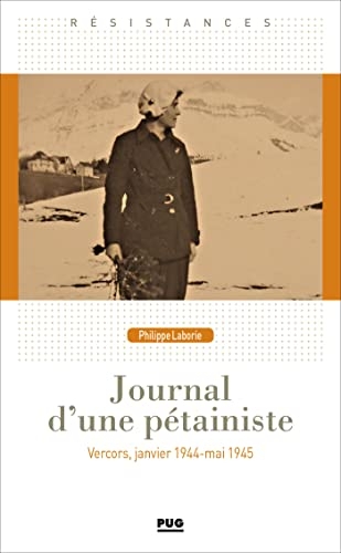 Journal d'une pétainiste (Vercors, janvier 1944-mai 1945): Le Revers de la médaille