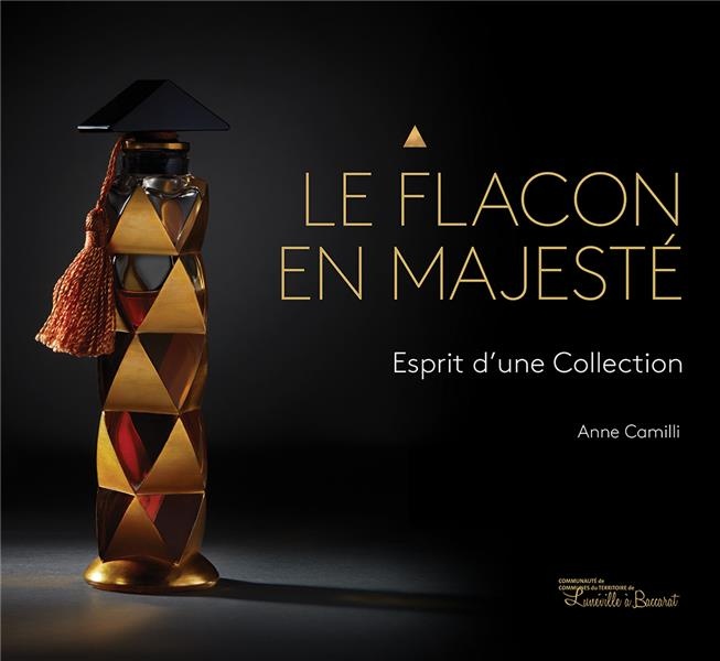 Le flacon en majesté : Esprit d'une collection