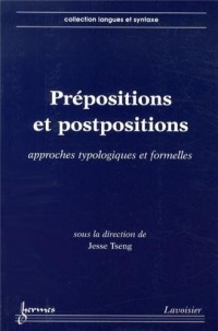 Prépositions et postpositions : Approches typologiques et formelles