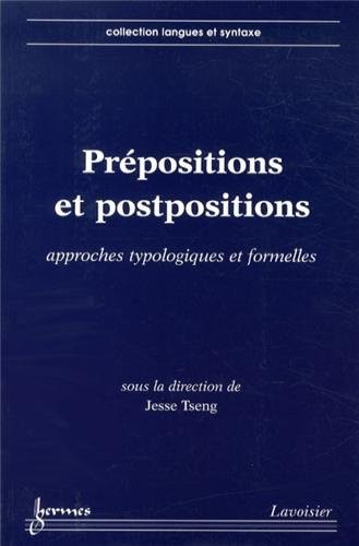 Prépositions et postpositions : Approches typologiques et formelles