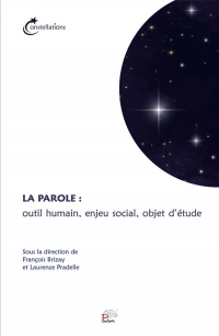 La parole : outil humain, enjeu social, objet d'étude