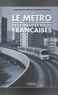 Le métro des grandes villes françaises de 1974 à nos jours