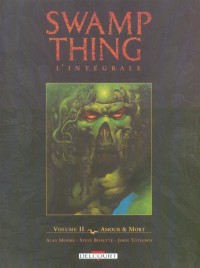 Swamp Thing l'intégrale, Tome 2 : Amour et Mort