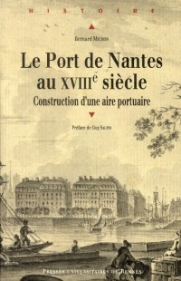 Le port de Nantes au XVIIIe siècle : Construction d'une aire portuaire