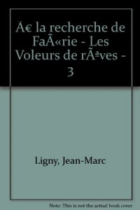 À la recherche de Faërie - Les Voleurs de rêves - 3