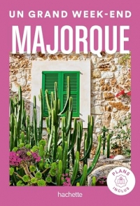 Majorque Guide Un Grand Week-end