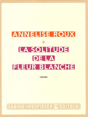 La solitude de la fleur blanche