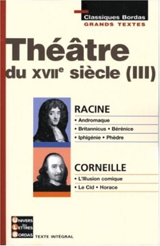 THEATRE XVII - RACINE - CORNEILLE (Ancienne Edition)