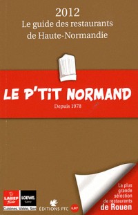 Le p'tit normand des restaurants de Haute-Normandie 2012