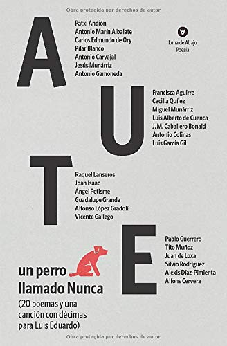 Aute, un perro llamado Nunca (20 poemas y una canción con décimas para Luis Eduardo)