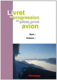 Livret de progression du pilote privé avion
