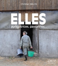 Elles agricultrices, paysannes...