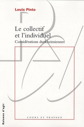 Le Collectif et l'individuel. Considérations durkheimiennes