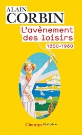 L'avènement des loisirs : 1850-1960