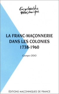 La franc maçonnerie dans les colonies