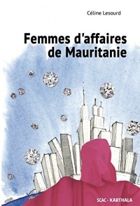 Femmes d'affaires de Mauritanie (Hommes et sociétés)
