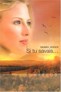 Si tu savais.