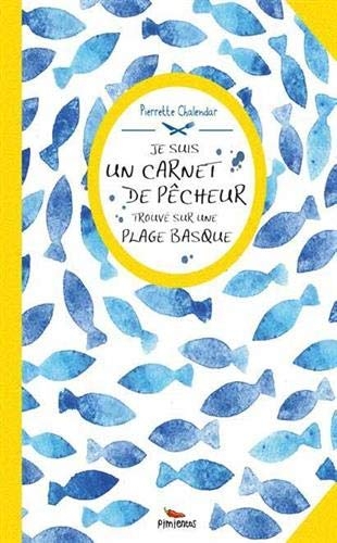 Je suis un carnet de pêcheur trouvé sur une plage basque