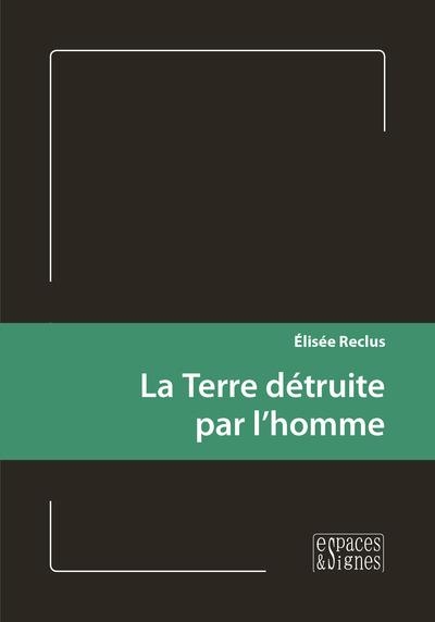 La terre detruite par l'homme