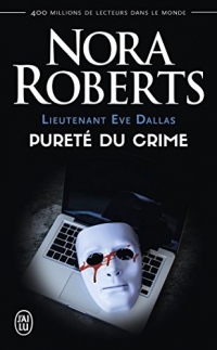 Lieutenant Eve Dallas, Tome 15 : Pureté du crime