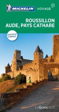 Guide Vert Roussillon, Aude, Pays Cathare, Michelin