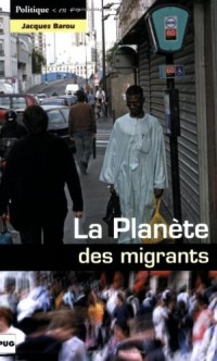 La Planète des migrants : Circulations migratoires et constitution de diasporas à l'aube du XXIe siècle