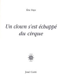 Un clown s'est échappé du cirque