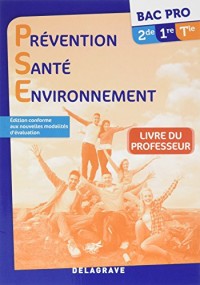 Prévention Santé Environnement Bac Pro 2de 1re Tle : Livre professeur