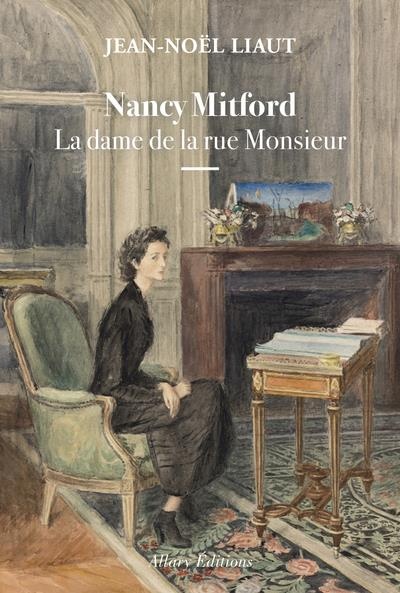 Nancy Mitford, la Dame de la Rue Monsieur