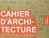 Cahier d'architecture: Un livre d'activités pour tous les passionnés