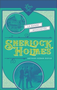 Sherlock Holmes - La Bande mouchetée
