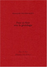 Pour en finir avec la généalogie