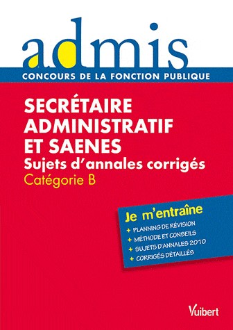Secrétaire administratif et SAENES, sujets d'annales corroigés Ecrit et oral catégorie B