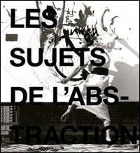Les Sujets de l'abstraction