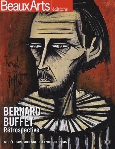 Bernard Buffet : Rétrospective