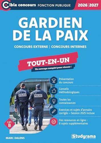 Gardien de la paix – Tout-en-un (Catégorie B – Concours 2026-2027): Concours externe – Concours internes