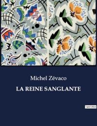 LA REINE SANGLANTE: .
