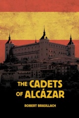 The Cadets of the Alcázar: The Cadets of the Alcázar