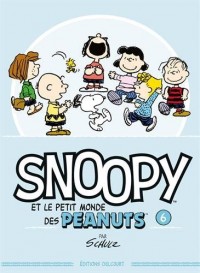 Snoopy Et Le Petit Monde Des Peanuts T06