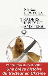 Traders, hippies et hamsters (Editions des Deux Terres)