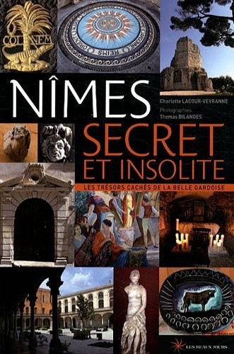 Nîmes secret et insolite