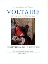 Voltaire, volume 8 (en sa correspondance)